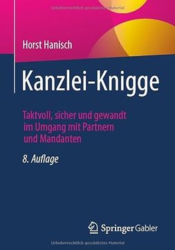 portada Kanzlei-Knigge: Taktvoll, Sicher und Gewandt im Umgang mit Partnern und Mandanten (German Edition) [Soft Cover ] (en Alemán)