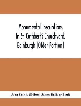 portada Monumental Inscriptions In St. Cuthbert'S Churchyard, Edinburgh [Older Portion]