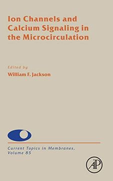 portada Ion Channels and Calcium Signaling in the Microcirculation: Volume 85 (Current Topics in Membranes, Volume 85) 