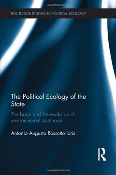 portada The Political Ecology of the State: The basis and the evolution of environmental statehood (Routledge Studies in Political Ecology)