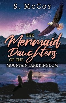 portada The Mermaid Daughters of the Mountain Lake Kingdom (in English)
