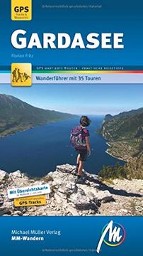 portada Gardasee Mm-Wandern Wanderführer Michael Müller Verlag: Wanderführer mit Gps-Kartierten Wanderungen. (en Alemán)
