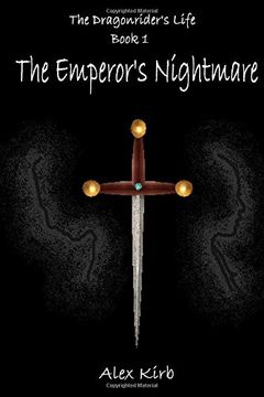 portada The Emperor's Nightmare (The Dragonrider's Life) (in English)