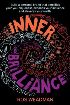 portada Inner Brilliance: Build a personal brand that amplifies your you-niqueness, expands your influence and elevates your worth (en Inglés)