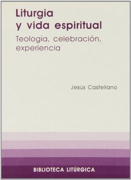 portada Liturgia y Vida Espiritual (Biblioteca Liturgica)