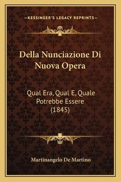 portada Della Nunciazione Di Nuova Opera: Qual Era, Qual E, Quale Potrebbe Essere (1845) (in Italian)