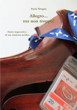 portada Allegro...ma non troppo! Diario tragicomico di una musicista recidiva (en Italiano)