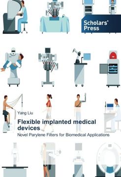 portada Flexible implanted medical devices: Novel Parylene Filters for Biomedical Applications