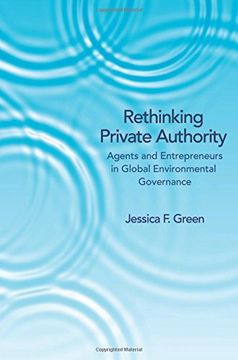 portada Rethinking Private Authority: Agents and Entrepreneurs in Global Environmental Governance (en Inglés)