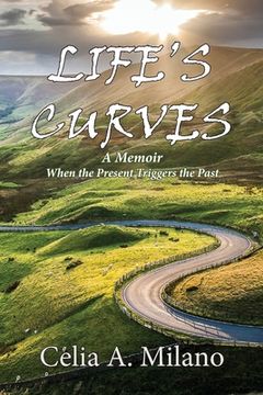 portada Life's Curves: When the Present Triggers the Past (en Inglés)