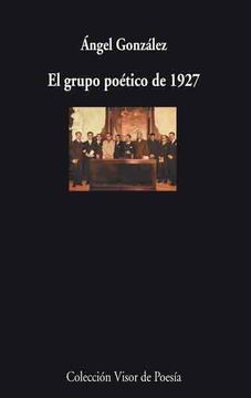 portada El grupo poético de 1927: Antología (Visor de Poesía) (in Spanish)
