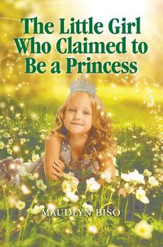 portada The Little Girl Who Claimed to Be a Princess (en Inglés)