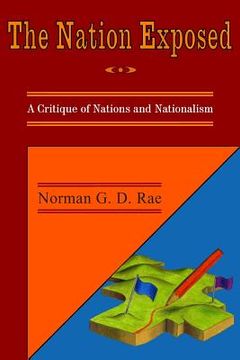 portada The Nation Exposed: A Critique of Nations and Nationalism (en Inglés)