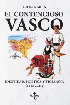 portada El Contencioso Vasco: Identidad, Política y Violencia (1643-2021) (in Spanish)