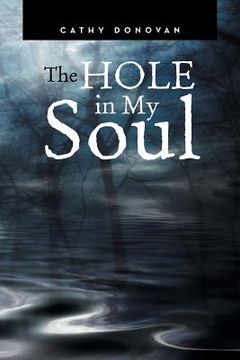 portada The Hole in My Soul (en Inglés)