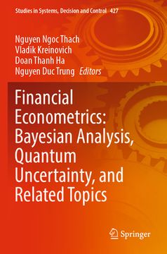 portada Financial Econometrics: Bayesian Analysis, Quantum Uncertainty, and Related Topics (en Inglés)