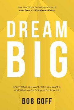 portada Dream Big: Know What you Want, why you Want it, and What You'Re Going to do About it (in English)