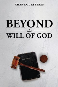 portada Beyond the Will of God (in English)