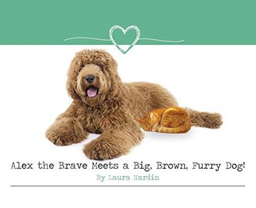 portada Alex the Brave Meets a Big, Brown, Furry Dog! (en Inglés)