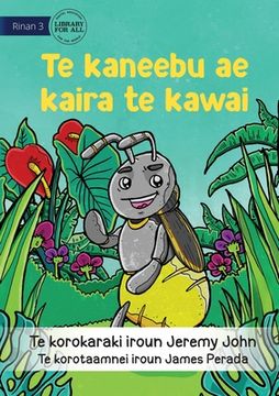 portada The Insect that Led the Way - Te kaneebu ae kaira te kawai (Te Kiribati) (en Inglés)