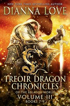 portada Treoir Dragon Chronicles of the Belador World™: Volume Iii, Books 7-9 (3) (Treoir Dragon Chronicles of the Belador (Tm) World box Sets and Volumes) (en Inglés)