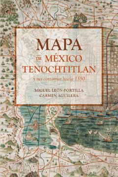 portada Mapa de México-Tenochtitlan y sus Contornos Hacia 1550