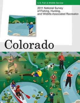 portada 2011 National Survey of Fishing, Hunting, and Wildlife-Associated Recreation?Colorado (en Inglés)