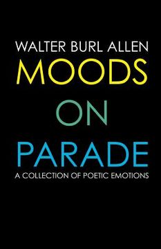 portada Moods On Parade: A Collection Of Poetic Emotions (in English)