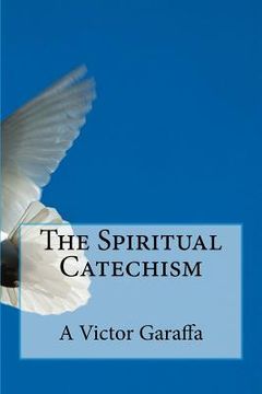 portada The Spiritual Catechism (en Inglés)