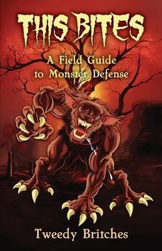 portada This Bites: A Field Guide to Monster Defense (en Inglés)