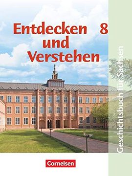 portada Entdecken und Verstehen - Mittelschule Sachsen: 8. Schuljahr - vom Ersten Weltkrieg bis zum Ende des Zweiten Weltkrieges: Schülerbuch (en Alemán)