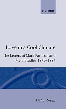portada Love in a Cool Climate: The Letters of Mark Pattison and Meta Bradley, 1879-1884 (in English)