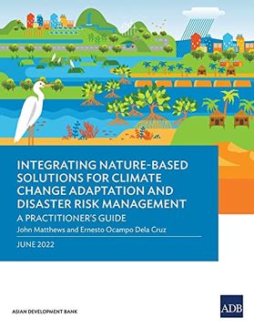 portada Integrating Nature-Based Solutions for Climate Change Adaptation and Disaster Risk Management: A Practitioner's Guide (en Inglés)
