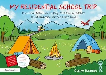portada My Residential School Trip: Practical Activities to Help Children Aged 7-12 Build Bravery for the Best Time (en Inglés)