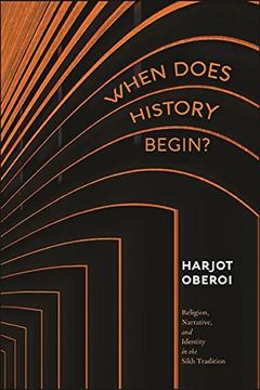 portada When Does History Begin? Religion, Narrative, and Identity in the Sikh Tradition (en Inglés)