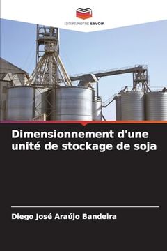 portada Dimensionnement D'une Unité de Stockage de Soja (en Francés)