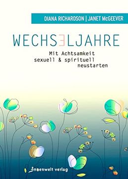 portada Wechseljahre - mit Achtsamkeit Sexuell und Spirituell Neustarten (in German)