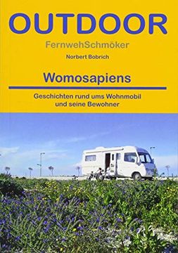 portada Womosapiens: Geschichten Rund ums Wohnmobil und Seine Bewohner (en Alemán)