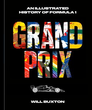 Libro Grand Prix: An Illustrated History of Formula 1 (en Inglés