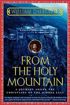 portada From the Holy Mountain: A Journey Among the Christians of the Middle East 