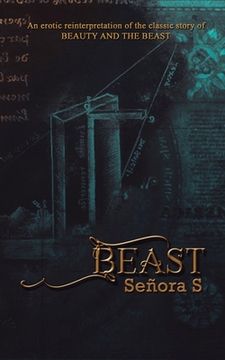portada Beast: An erotic reinterpretation of the classic story of BEAUTY AND THE BEAST. (en Inglés)