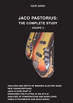 portada Jaco Pastorius: Complete Study (Volume 2 - English): Part 2 of the Biggest Study of the Best Bass Player in History (en Inglés)