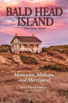 portada Bald Head Island: The Early Years (en Inglés)