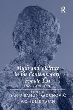 portada Myth and Violence in the Contemporary Female Text: New Cassandras (en Inglés)