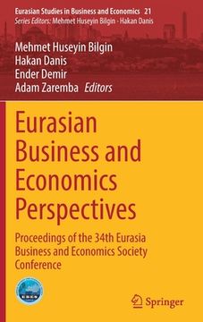 portada Eurasian Business and Economics Perspectives: Proceedings of the 34th Eurasia Business and Economics Society Conference (en Inglés)