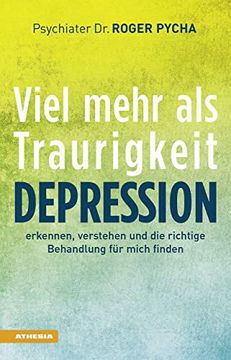portada Depression - Viel Mehr als Traurigkeit: Depression Erkennen, Verstehen und die Richtige Behandlung für Mich Finden (en Alemán)
