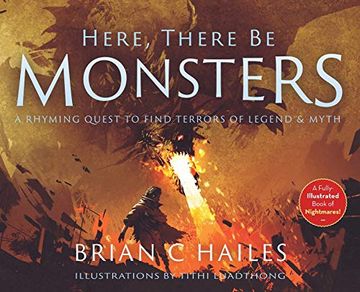 portada Here, There be Monsters: A Rhyming Quest to Find Terrors of Legend & Myth (in English)