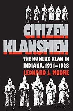 portada Citizen Klansmen: The ku Klux Klan in Indiana, 1921-1928 (en Inglés)