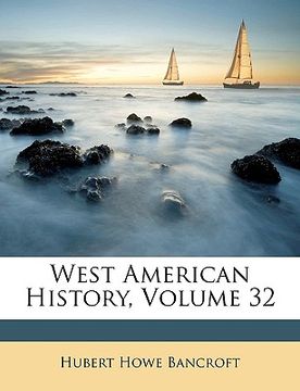 portada west american history, volume 32 (en Inglés)