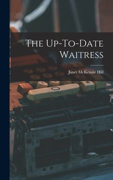 portada The Up-To-Date Waitress (en Inglés)